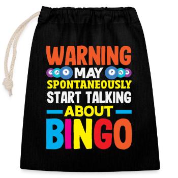 Avertissement sur le bingo : parler soudainement de bingo - Sac cadeau en coton avec cordon (25 x 30 cm) - noir - Devant