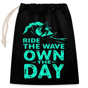 Surfer Ride the Wave – Own the Day Spruch - Verschließbarer Geschenkbeutel aus Baumwolle (25x30cm) - Schwarz - Vorne