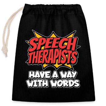Speech Therapists Have A Way With Words Pathology - Closable cotton gift bag (25x30cm) - black - Front