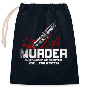 Murder Is Just Another Way To Express - Closable cotton gift bag (25x30cm) - navy - Front