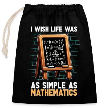 Mathematician I Wish Life Was As Simple Statistics - Closable cotton gift bag (25x30cm) - black - Front