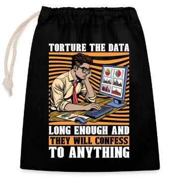 Torture des statisticiens Les données aiment la comptabilité - Sac cadeau en coton avec cordon (25 x 30 cm) - noir - Devant