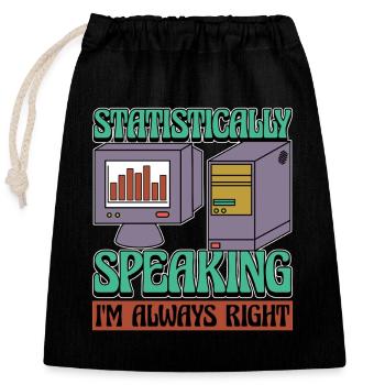 Statistician Statistically Speaking Data Analysis - Closable cotton gift bag (25x30cm) - black - Front