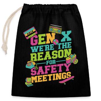 Gen X We are the reason for security meetings - Closable cotton gift bag (25x30cm) - black - Front