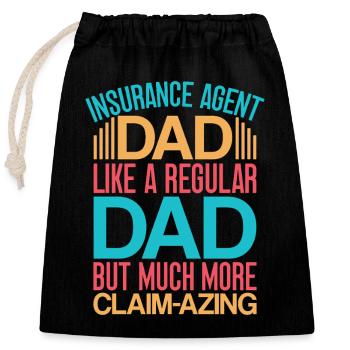 Insurance Agent Dad More Claim-Azing Funny - Closable cotton gift bag (25x30cm) - black - Front