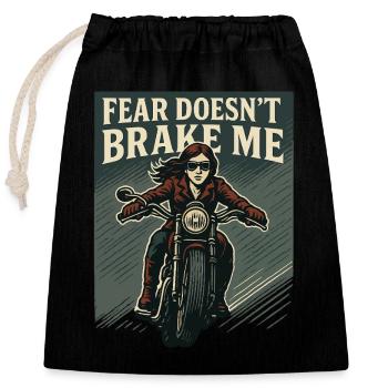 Fear Doesn't Brake Me Motorcyclist - Closable cotton gift bag (25x30cm) - black - Front