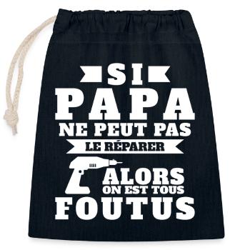 If daddy can't fix it, we're all screwed - Closable cotton gift bag (25x30cm) - navy - Front