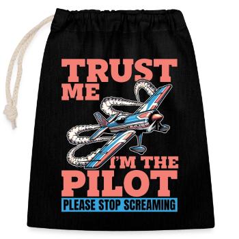 Aerobatic Pilot Trust Me I'm The Pilot Aeroplane - Verschließbarer Geschenkbeutel aus Baumwolle (25x30cm) - Schwarz - Vorne