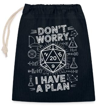 Dont worry i have a plan D20 Würfel - Verschließbarer Geschenkbeutel aus Baumwolle (25x30cm) - Navy - Vorne