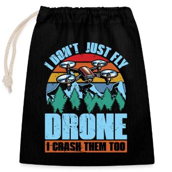Drone Enthusiast I Don't Just Fly Drone Quadcopter - Verschließbarer Geschenkbeutel aus Baumwolle (25x30cm) - Schwarz - Vorne