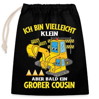 Soon a Big Cousin Excavator - Closable cotton gift bag (25x30cm) - black - Front