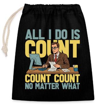Comptabilité Tout ce que je fais, c’est compter compter l’analyse des données - Sac cadeau en coton avec cordon (25 x 30 cm) - noir - Devant