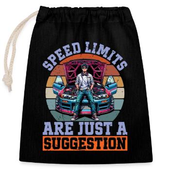 Car Racing Speed Limits Are Just A Racecar Driver - Verschließbarer Geschenkbeutel aus Baumwolle (25x30cm) - Schwarz - Vorne