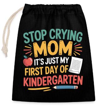 Arrête de pleurer maman premier jour de la maternelle Enfants Par - Sac cadeau en coton avec cordon (25 x 30 cm) - noir - Devant