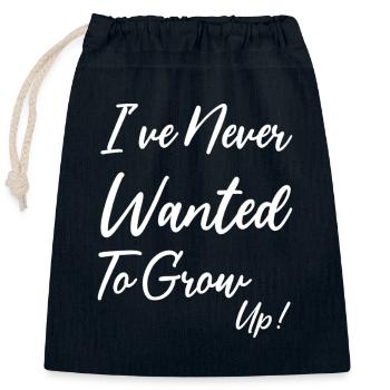 I've never wanted to grow up - Closable cotton gift bag (25x30cm) - navy - Front