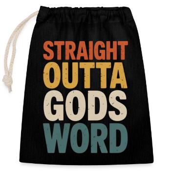 Straight Outta Gods Word - Verschließbarer Geschenkbeutel aus Baumwolle (25x30cm) - Schwarz - Vorne