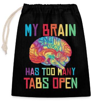 Brain: Too many tabs open - Closable cotton gift bag (25x30cm) - black - Front