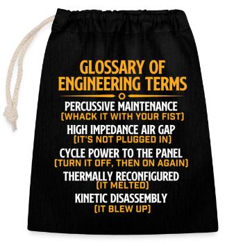 Glossary Of Engineering Terms Funny Mechanical - Closable cotton gift bag (25x30cm) - black - Front