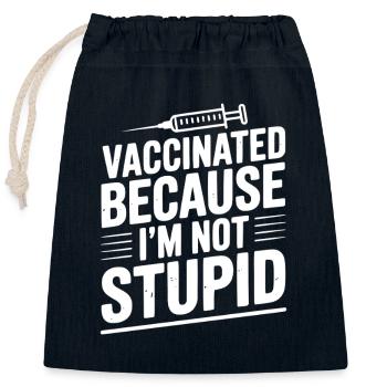 Vaccinated Because I’m Not Stupid - Closable cotton gift bag (25x30cm) - navy - Front
