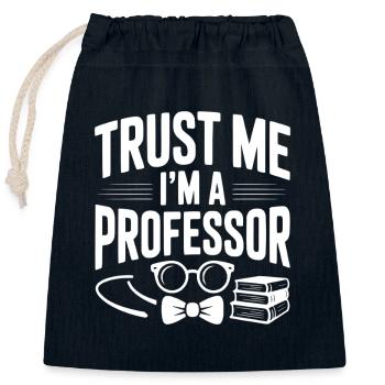Glaub mir, ich bin Professor. - Verschließbarer Geschenkbeutel aus Baumwolle (25x30cm) - Navy - Vorne