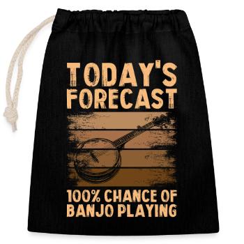 Today's forecast Country Bluegrass Banjo Player - Closable cotton gift bag (25x30cm) - black - Front