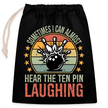 Hear The Ten Pin Laughing Funny Bowler & Bowling  - Verschließbarer Geschenkbeutel aus Baumwolle (25x30cm) - Schwarz - Vorne