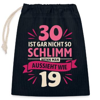30 is not so bad - saying - Closable cotton gift bag (25x30cm) - navy - Front