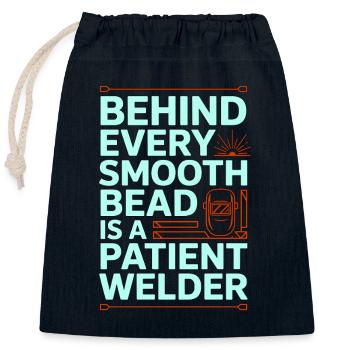 Welder Behind Every Smooth Bead Steel Welding - Closable cotton gift bag (25x30cm) - navy - Front