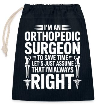 Orthopedist saying always right - Closable cotton gift bag (25x30cm) - navy - Front