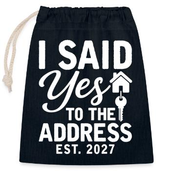 I Said Yes To The Address Est. 2027 - Verschließbarer Geschenkbeutel aus Baumwolle (25x30cm) - Navy - Vorne