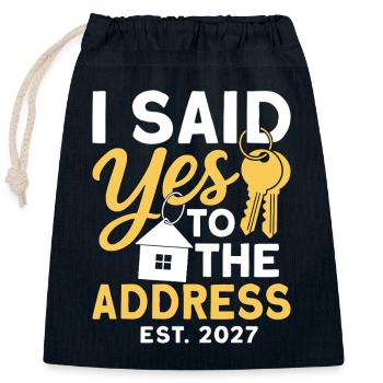 I Said Yes To The Address Est 2027 - Closable cotton gift bag (25x30cm) - navy - Front