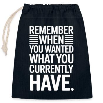 Souvenez-vous quand vous vouliez de la gratitude Pleine conscience - Sac cadeau en coton avec cordon (25 x 30 cm) - bleu marine - Devant