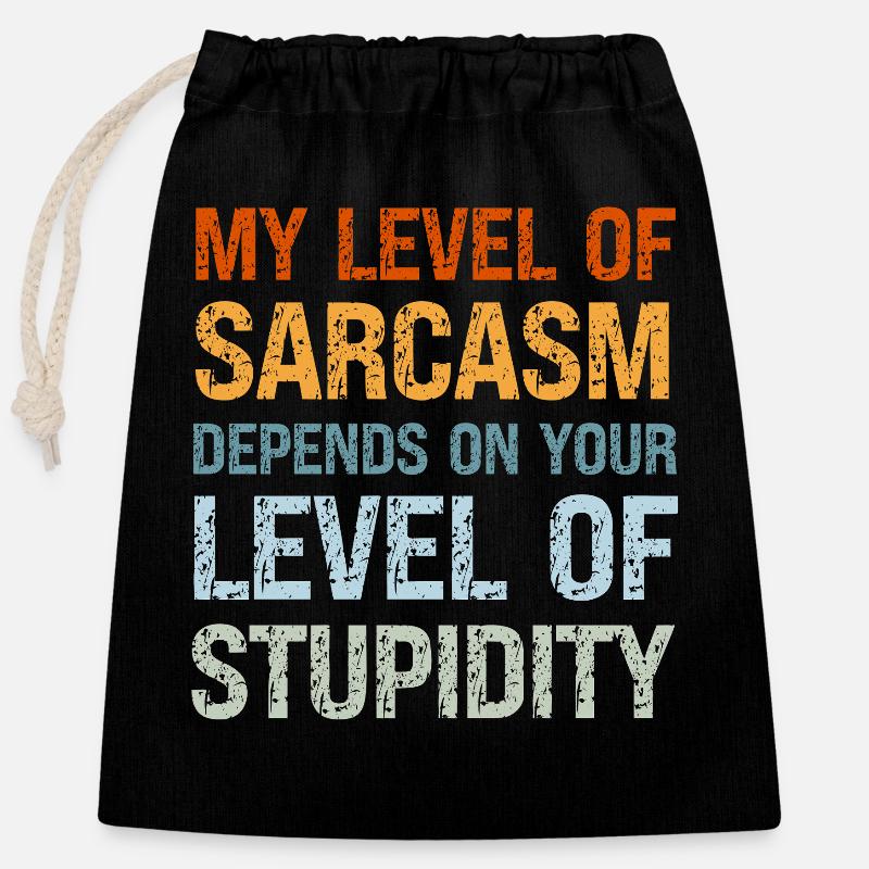 Mon niveau de sarcasme dépend de ma stupidité - Sac cadeau en coton avec cordon (25 x 30 cm) - noir
