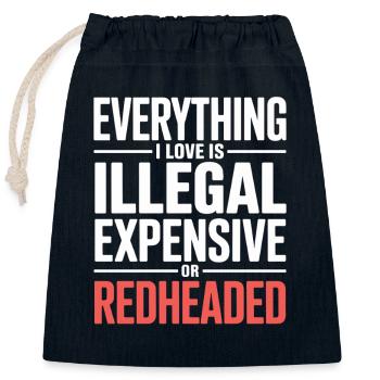 Everything I Love Is Illegal Expensive Redhead - Closable cotton gift bag (25x30cm) - navy - Front