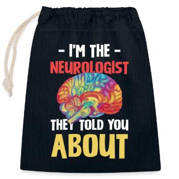 I am the neurologist - Closable cotton gift bag (25x30cm) - navy - Front