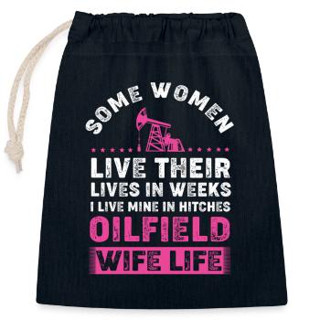 Oil Rig Oil Field Oil Rig Wife - Closable cotton gift bag (25x30cm) - navy - Front
