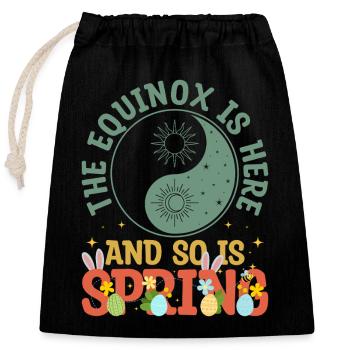 The Equinox Is Here And So Is Spring - Closable cotton gift bag (25x30cm) - black - Front