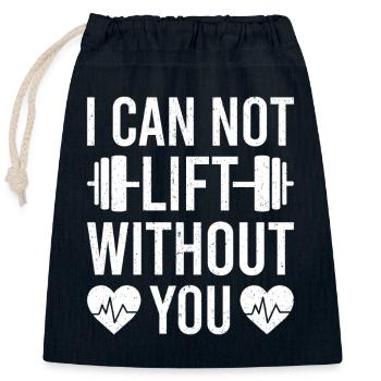 Powerlifting Bodybuilder I Can Not Lift Without - Closable cotton gift bag (25x30cm) - navy - Front