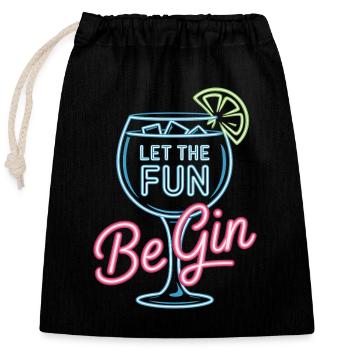 Gin Let The Fun Be Gin & Tonic Liebhaber Party Gin - Verschließbarer Geschenkbeutel aus Baumwolle (25x30cm) - Schwarz - Vorne