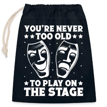 Théâtre On n’est jamais trop vieux pour jouer un acteur Musical - Sac cadeau en coton avec cordon (25 x 30 cm) - bleu marine - Devant