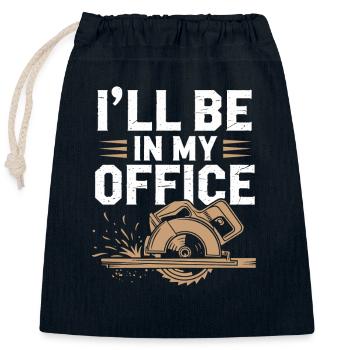 Craftsman Humor: I'm in the Office - Closable cotton gift bag (25x30cm) - navy - Front