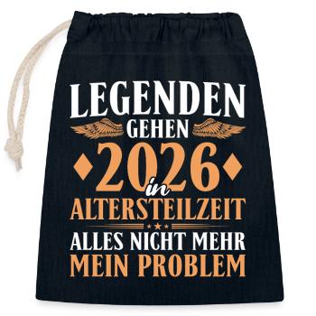 Legenden gehen 2026 in Altersteilzeit - Frührente - Verschließbarer Geschenkbeutel aus Baumwolle (25x30cm) - Navy - Vorne