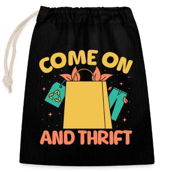 Thrift Shopper Come On & Thrift Thrift Store - Verschließbarer Geschenkbeutel aus Baumwolle (25x30cm) - Schwarz - Vorne