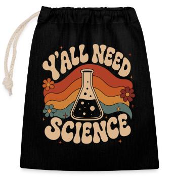 Yall Need Science - Closable cotton gift bag (25x30cm) - black - Front