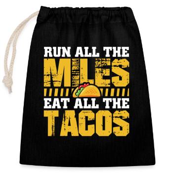 Run All The Miles Eat All The Tacos - Closable cotton gift bag (25x30cm) - black - Front