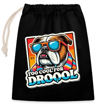 Zu cool zum Sabbern Lustiger Bulldogge - Verschließbarer Geschenkbeutel aus Baumwolle (25x30cm) - Schwarz - Vorne