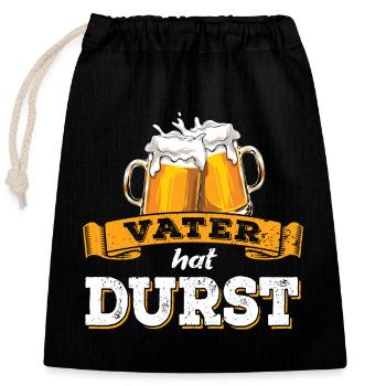 Vater hat Durst - Vatertag - Trinken - Männertag - Verschließbarer Geschenkbeutel aus Baumwolle (25x30cm) - Schwarz - Vorne