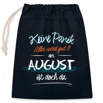 August - Keine Panik. Alles wird gut - Verschließbarer Geschenkbeutel aus Baumwolle (25x30cm) - Navy - Vorne