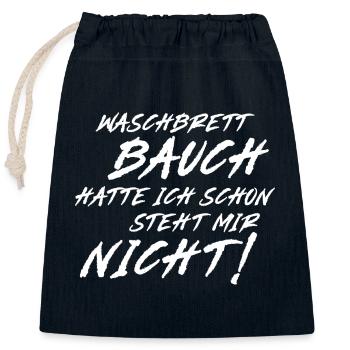 Waschbrett Bauch hatte ich schon steht mir nicht! - Verschließbarer Geschenkbeutel aus Baumwolle (25x30cm) - Navy - Vorne