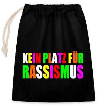 kein platz für Rassismus - Verschließbarer Geschenkbeutel aus Baumwolle (25x30cm) - Schwarz - Vorne